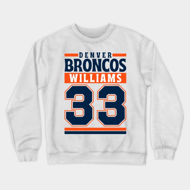 Denver Broncos Williams 33 Edition 3 Crewneck Sweatshirt by Astronaut.co